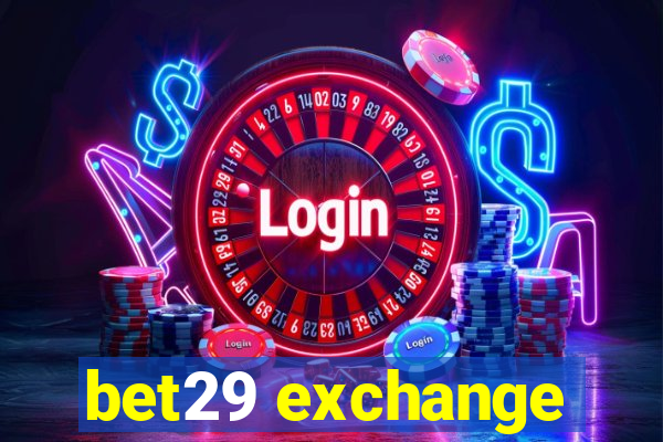 bet29 exchange